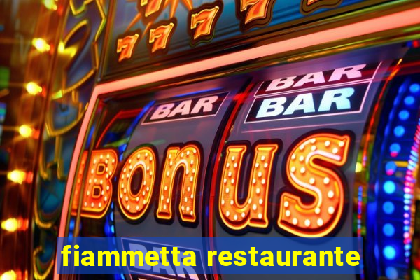 fiammetta restaurante